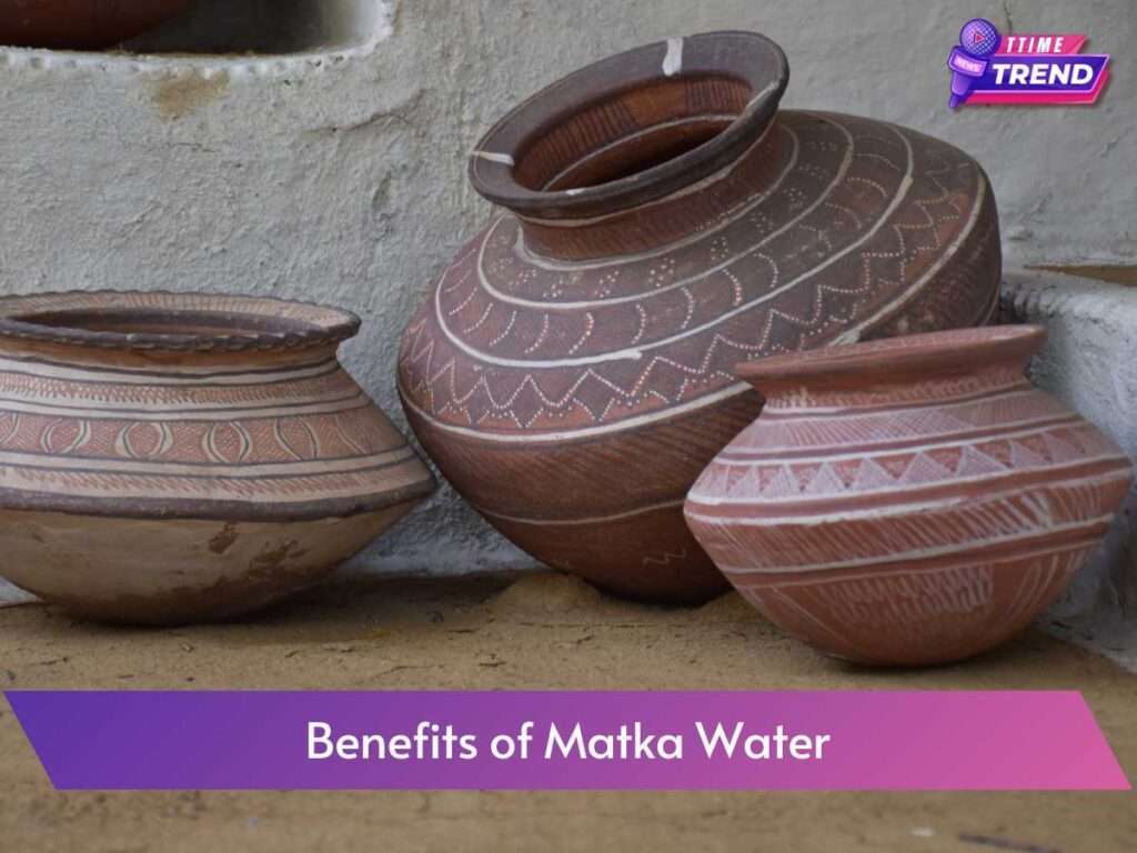 Benefits of Matka Water