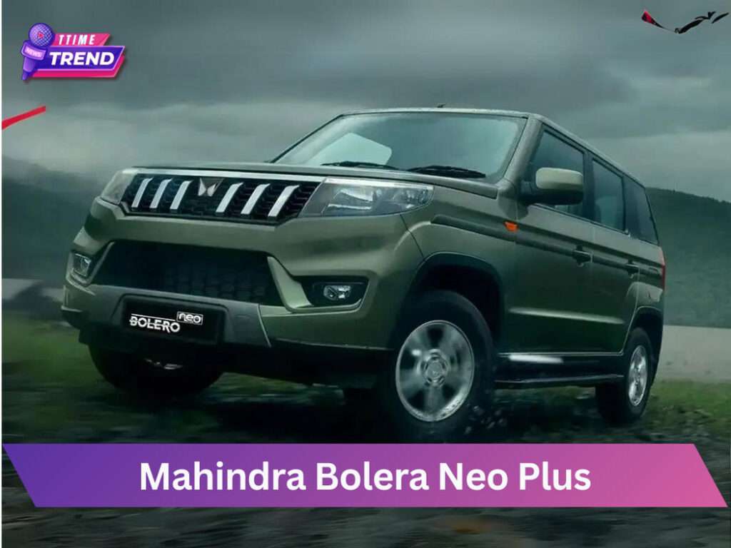 Mahindra Bolero Neo Plus Features and Price