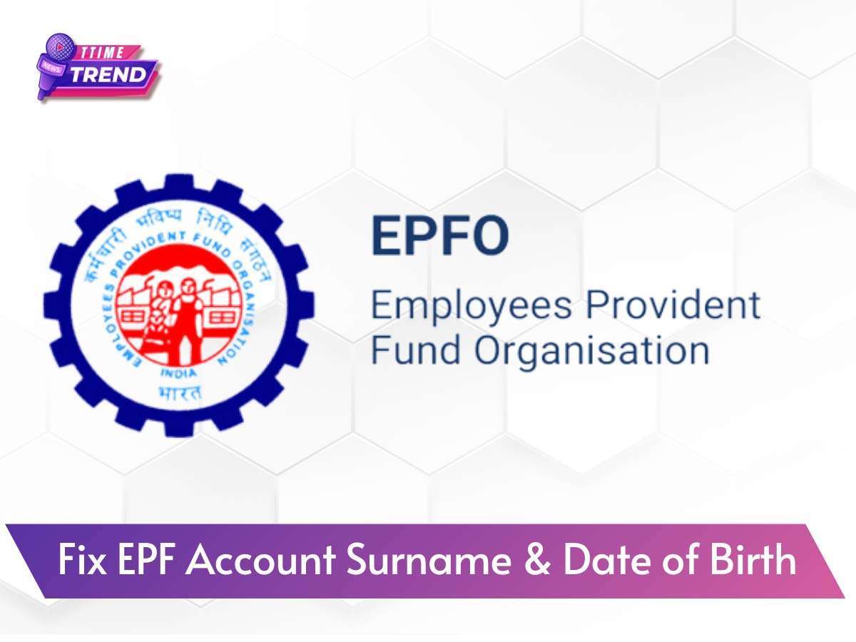 Fix EPF Account Surname and Date of Birth