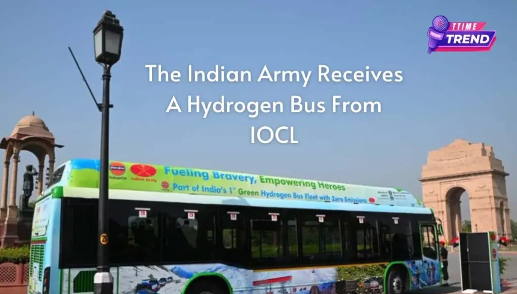 The Indian Army Receives A Hydrogen Bus From IOCL