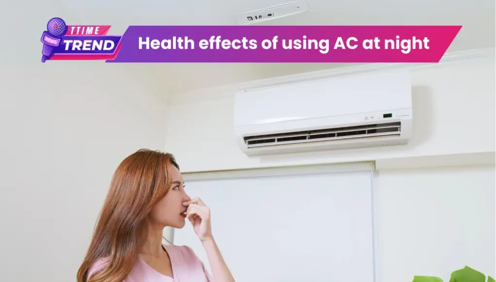 Health effects of using AC at night