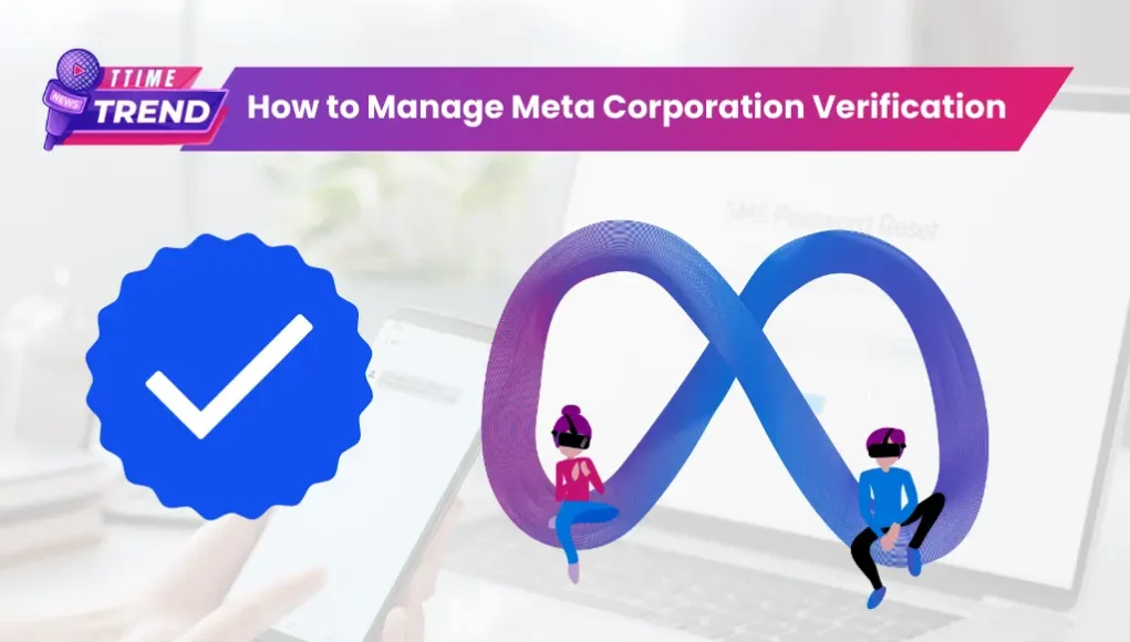 How to Manage Meta Corporation Verification