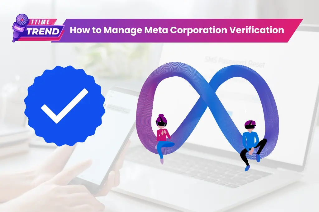 How to Manage Meta Corporation Verification