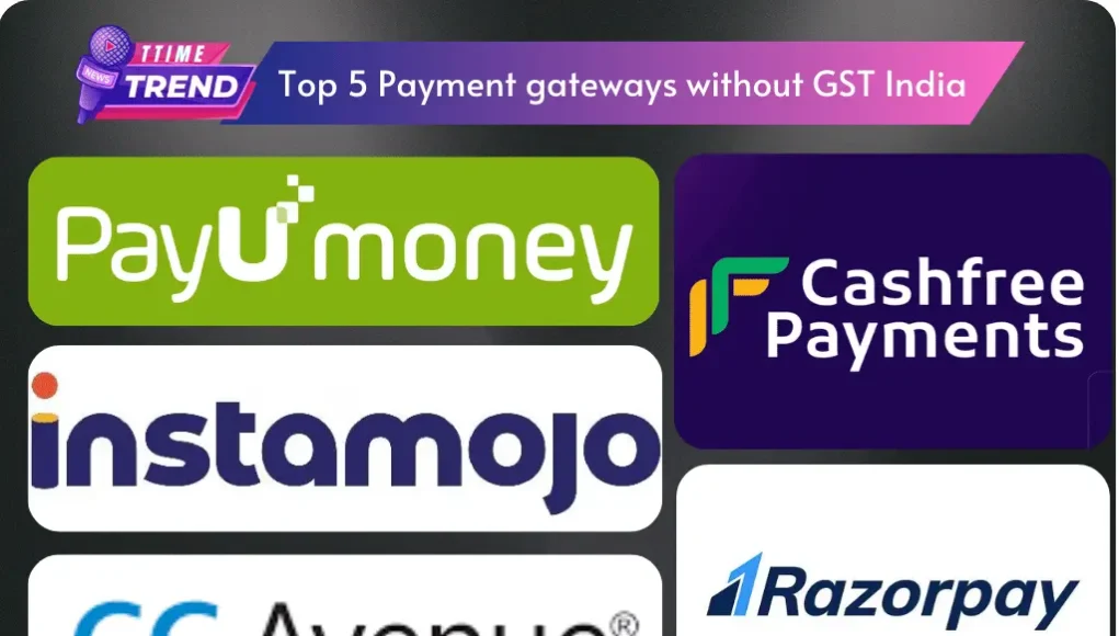 Top 5 Payment gateways without GST India